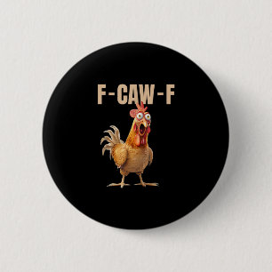 F-Caw-F Chicken Vintage Style Button