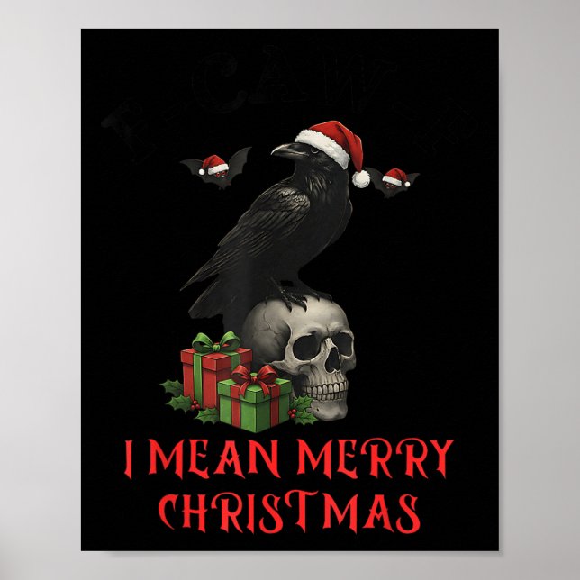 F-caw-f Christmas Crow Funny Goth Christmas Skull  Poster (Front)