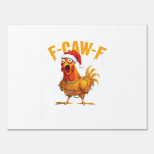 F-Caw-F Christmas Funny Chicken Christmas Essentia Sign