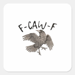 F-Caw-F Classic Aesthetic Casual Square Sticker