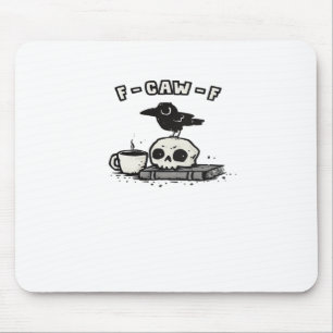 F-Caw-F Classic Cool Unique Mouse Pad