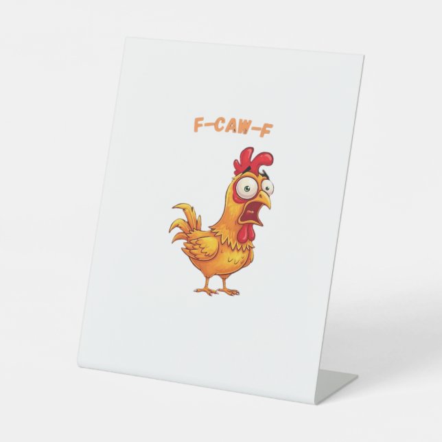 F-Caw-F Classic Funny Quote Pedestal Sign (Front)