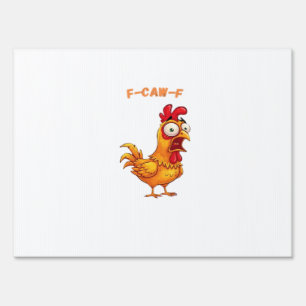 F-Caw-F Classic Funny Quote Sign