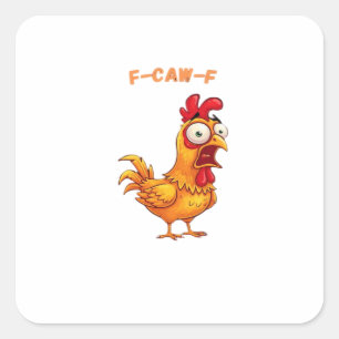 F-Caw-F Classic Funny Quote Square Sticker