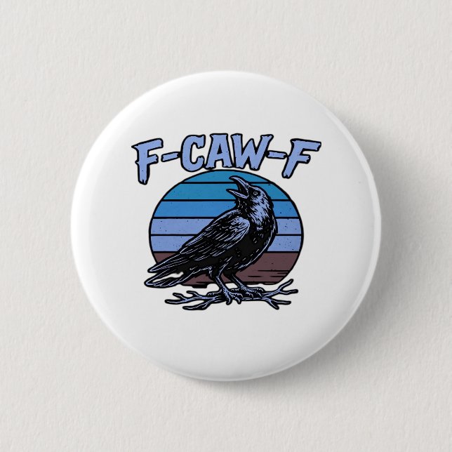 F-Caw-F Classic Funny Retro Button (Front)