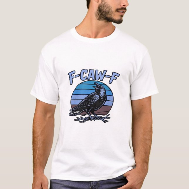 F-Caw-F Classic Funny Retro T-Shirt (Front)