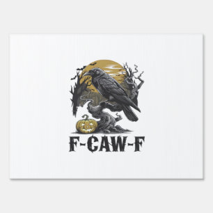 F-Caw-F Classic Minimal Design Sign