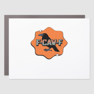 F-Caw-F Classic Trendy Casual Car Magnet