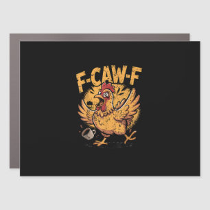 F-Caw-F Coffee Chicken Rooster Funny Bird F-Caw-F Car Magnet