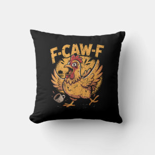 F-Caw-F Coffee Chicken Rooster Funny Bird F-Caw-F Throw Pillow