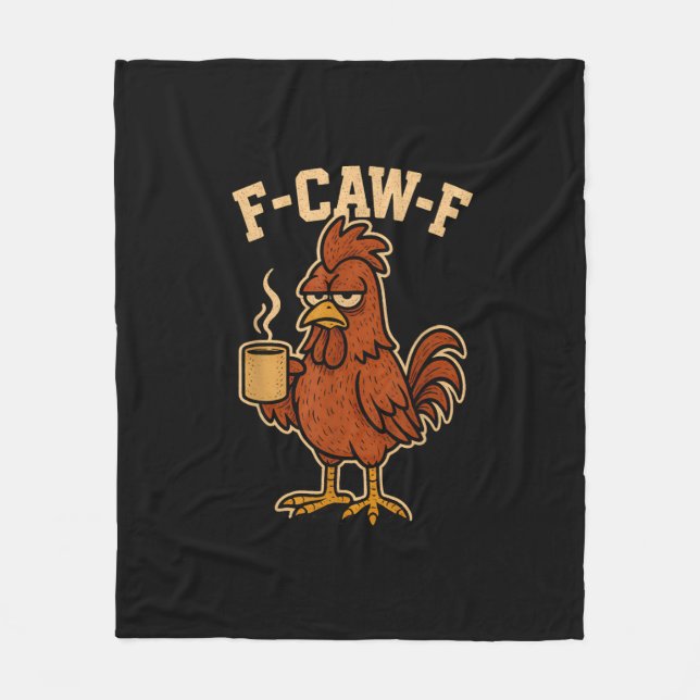 F-Caw-F Coffee Chicken Rooster Funny Bird Fleece Blanket (Front)
