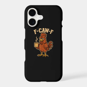 F-Caw-F Coffee Chicken Rooster Funny Bird iPhone 17 Case