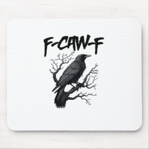 F-Caw-F Comfort Support Your Murder Essential Funn Mouse Pad