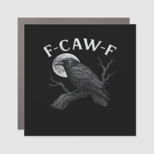 F-Caw-F Cool Unique Car Magnet