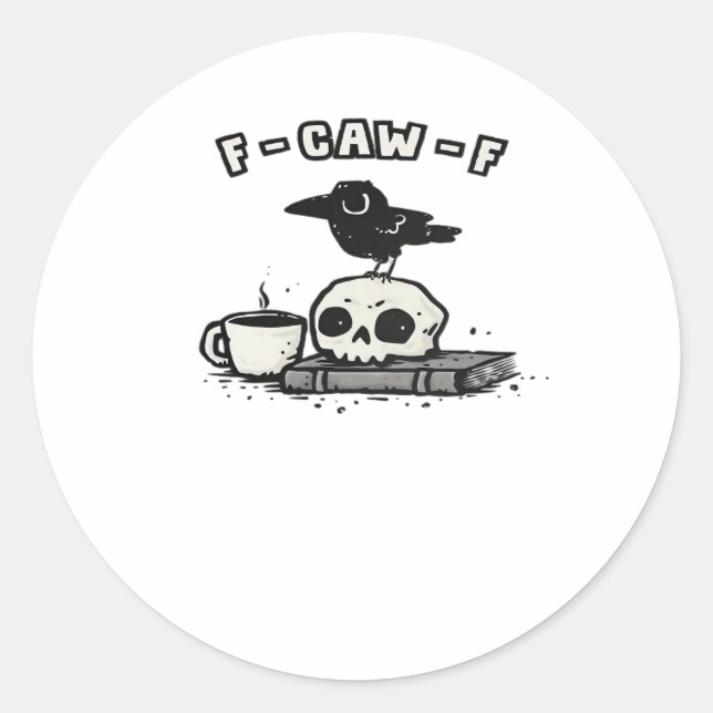 F Caw F Cool Unique Look Classic Round Sticker (Front)