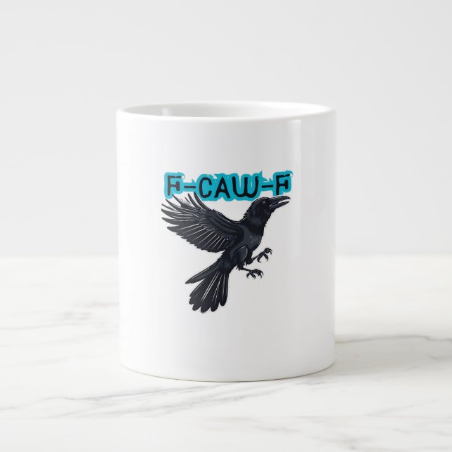 F Caw F Creative Casual Style Giant Coffee Mug (Front)