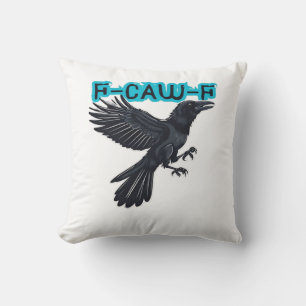 F Caw F Creative Casual Style Throw Pillow