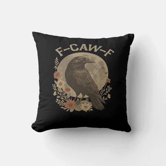 F-Caw-F Creative Style Throw Pillow (Front)