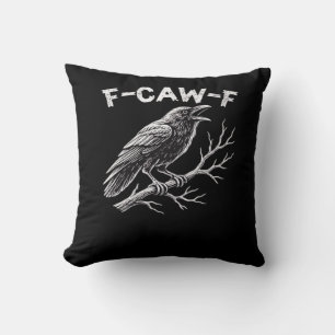 F-Caw-F Creative Style Throw Pillow
