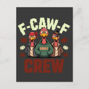 F-Caw-F Crew Features Turkeys for Thanksgiving   Announcement Postcard