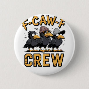 F-Caw-F Crew Funny Matching Cousins Outfit   Button