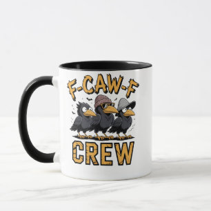 F-Caw-F Crew Funny Matching Cousins Outfit   Mug