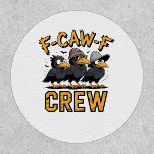 F-Caw-F Crew Funny Matching Cousins Outfit   Patch