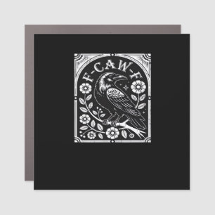 F-Caw-F Crow Aesthetic Casual Car Magnet