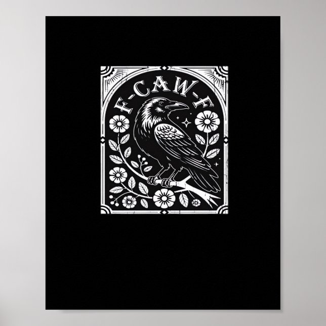 F-Caw-F Crow Aesthetic Casual Poster (Front)