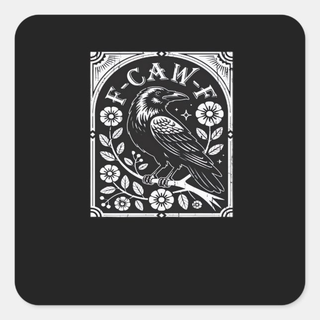 F-Caw-F Crow Aesthetic Casual Square Sticker (Front)