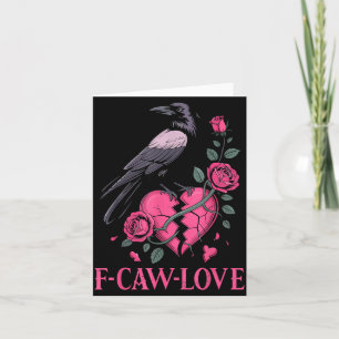 F Caw F Crow Anti Valentine's Day Dark Gothic Brok Card