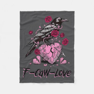 F Caw F Crow Anti Valentine's Day Dark Gothic Brok Fleece Blanket