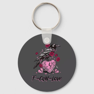 F Caw F Crow Anti Valentine's Day Dark Gothic Brok Keychain