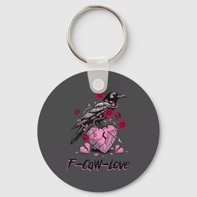 F Caw F Crow Anti Valentine's Day Dark Gothic Brok Keychain (Front)