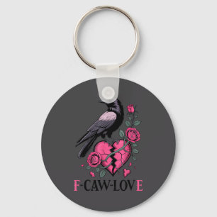 F Caw F Crow Anti Valentine's Day Dark Gothic Brok Keychain