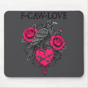 F Caw F Crow Anti Valentine's Day Dark Gothic Brok Mouse Pad