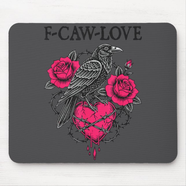 F Caw F Crow Anti Valentine's Day Dark Gothic Brok Mouse Pad (Front)