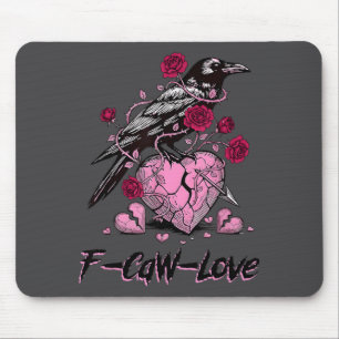 F Caw F Crow Anti Valentine's Day Dark Gothic Brok Mouse Pad