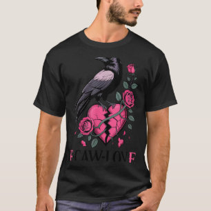 F Caw F Crow Anti Valentine's Day Dark Gothic Brok T-Shirt