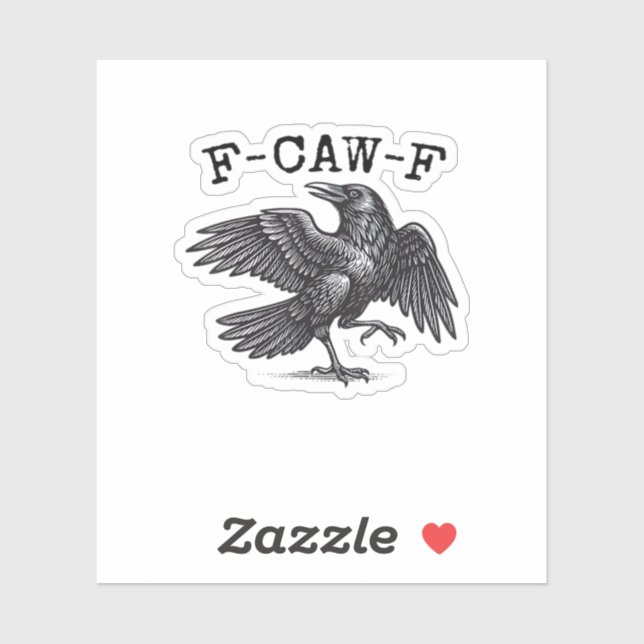 F-Caw-F Crow, Bird Cawing Grunge Cool Unique Sticker (Sheet)