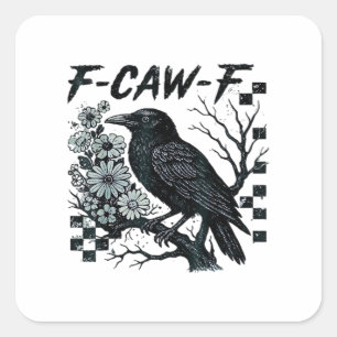 F-Caw-F Crow Bird Retro Classic Square Sticker