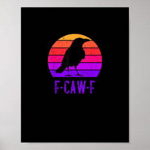 F-Caw-F Crow Bird Retro Sunset Vintage F-Caw-F Poster