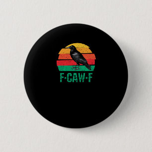 F-Caw-F Crow Bird Retro Sunset Vintage F-Caw-F Tri Button