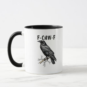 F Caw F Crow, F-Caw-F Cute Bird Saying Meme Mug
