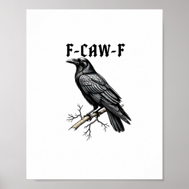 F Caw F Crow, F-Caw-F Cute Bird Saying Meme Poster (Front)