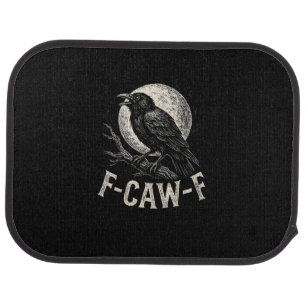 F Caw F Crow Funny Adult Humor Graphic Novelty Got Car Floor Mat