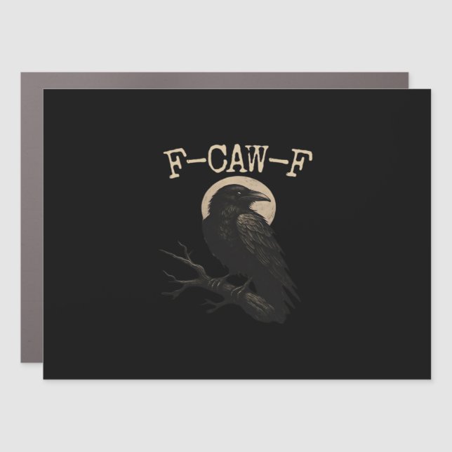 F-Caw-F Crow Funny Crow F-Caw-F Gear Trendy Casual Car Magnet (Front)