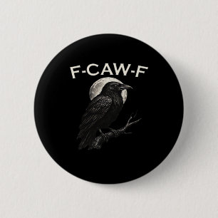 F-Caw-F Crow Funny Crow F-Caw-F Gear Vintage Graph Button