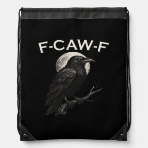 F-Caw-F Crow Funny Crow F-Caw-F Gear Vintage Graph Drawstring Bag