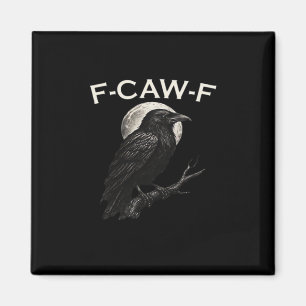 F-Caw-F Crow Funny Crow F-Caw-F Gear Vintage Graph Magnet
